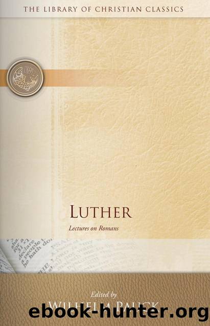 Luther: Lectures on Romans by Lectures on Romans (Library of Christian Classics)