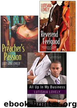 Lutishia Lovely: All Up In My Business Bundle with A Preacher’s Passion & Reverend Feelgood by Lutishia Lovely