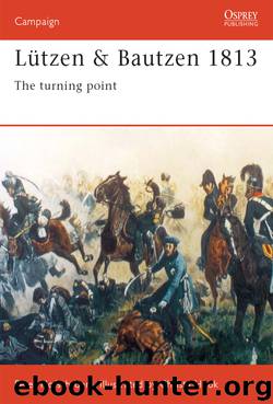 Lutzen & Bautzen 1813 by Peter Hofschroer