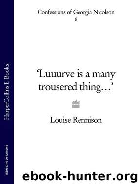 Luuurve is a Many Trousered Thing by Louise Rennison
