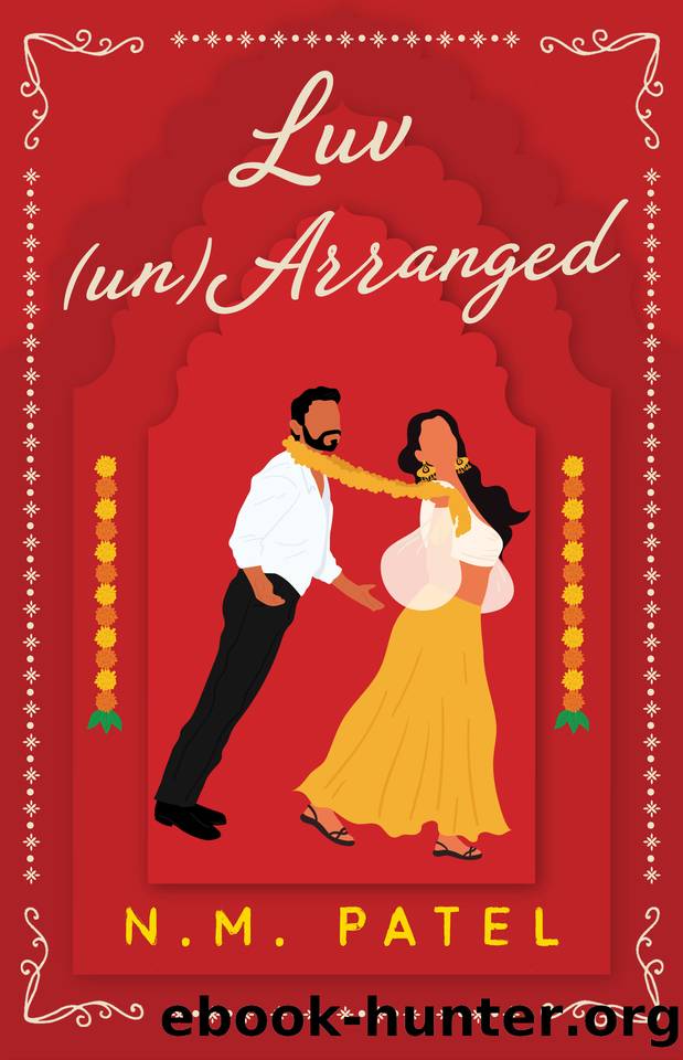 Luv (Un)Arranged: A Steamy, Arranged Marriage Romance (Luv Shuv Book 3) by N. M. Patel