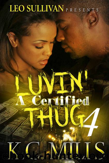 Luvin' A Certified Thug 4 by K.C. Mills