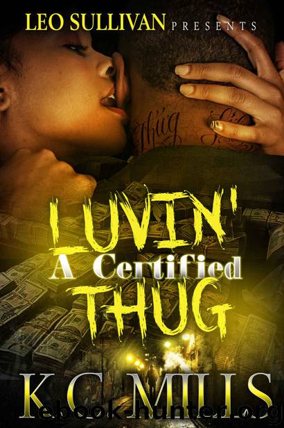 Luvin' A Certified Thug by K.C. Mills