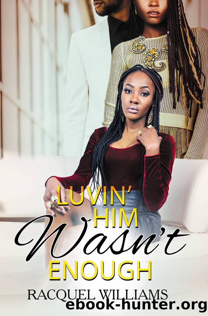 Luvin' Him Wasn't Enough by Racquel Williams