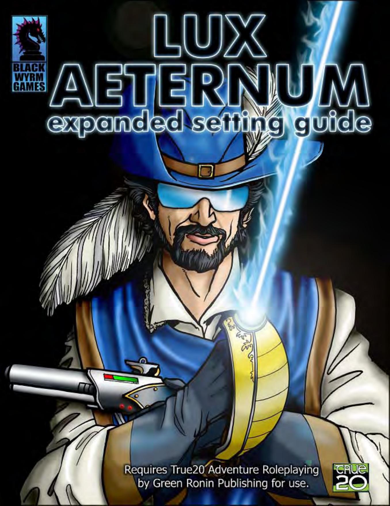 Lux Aeternum Expanded Setting Guide by Black Wyrm Games