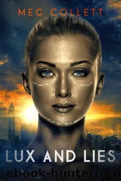 Lux and Lies (Whitebird Chronicles Book 1) by Meg Collett