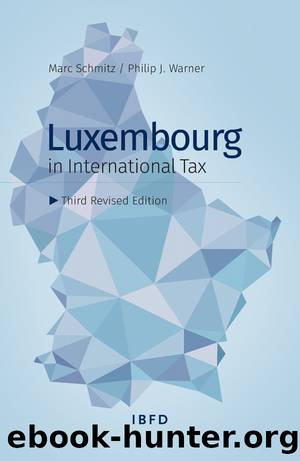 Luxembourg in International Tax by Schmitz Marc;Warner Philip J.;