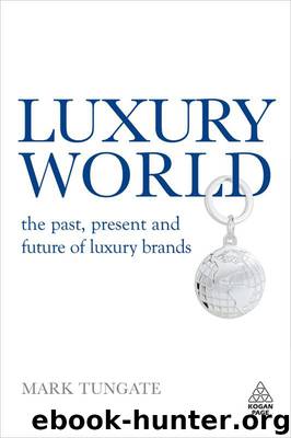 Luxury World: The Past, Present and Future of Luxury Brands by Tungate Mark