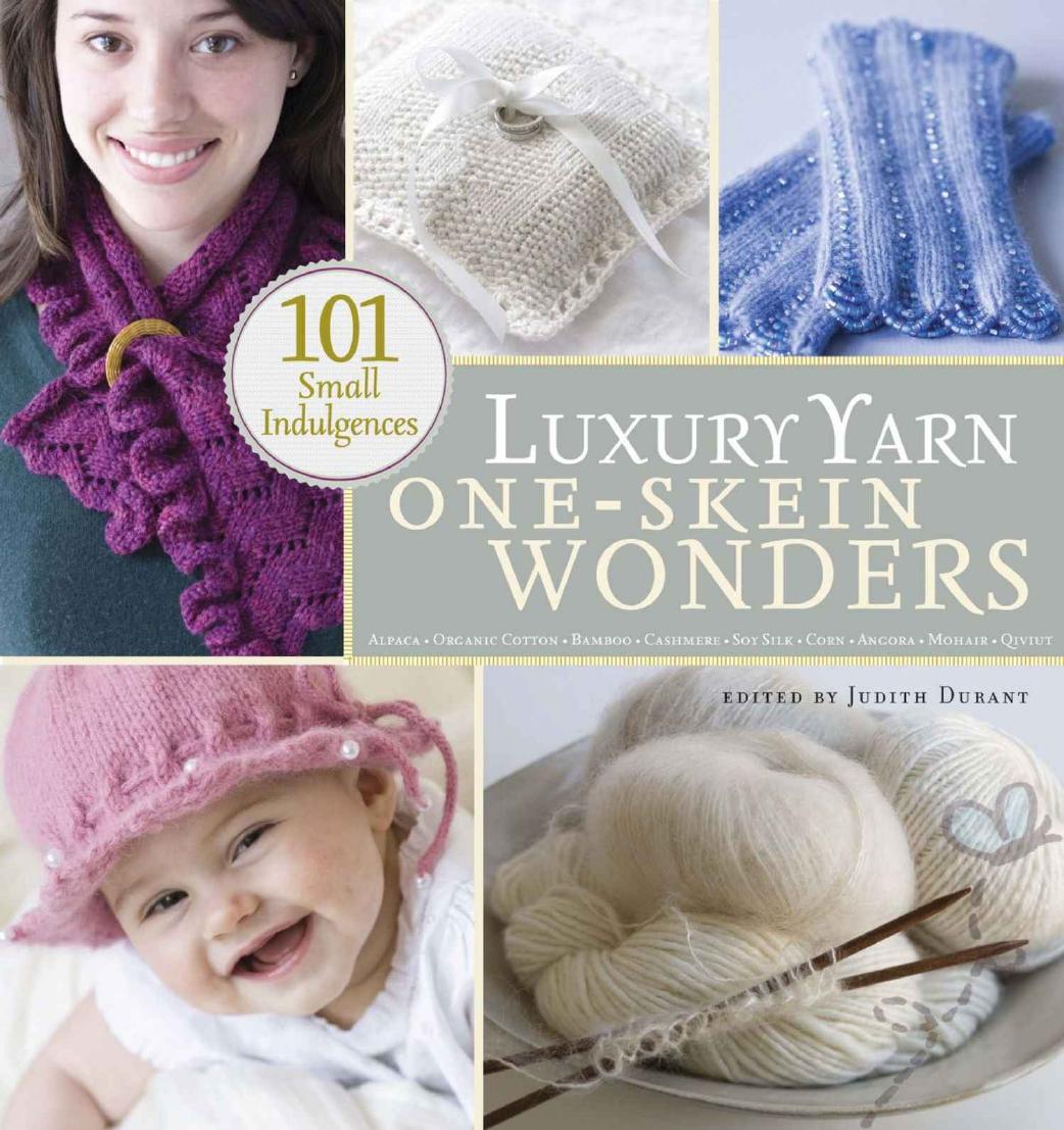 Luxury Yarn One-skein Wonders by Durant J