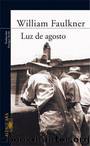 Luz De Agosto by William Faulkner