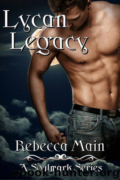 Lycan Legacy (A Soulmark Series Book 5) by Rebecca Main
