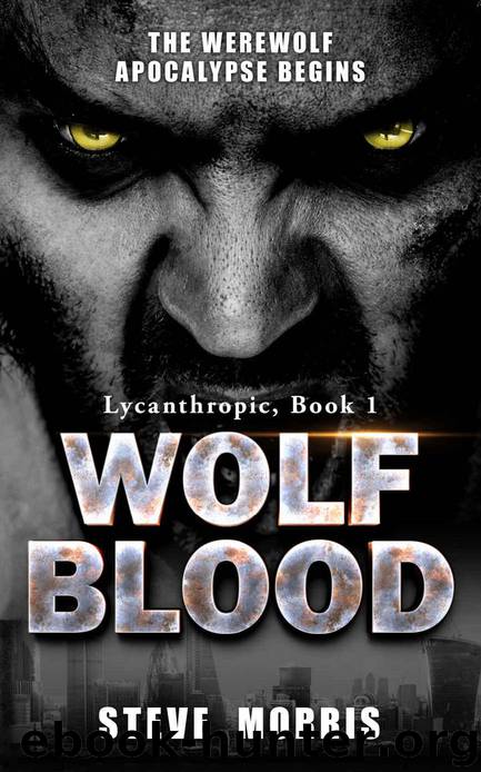 Lycanthropic (Book 1): Wolf Blood by Morris Steve