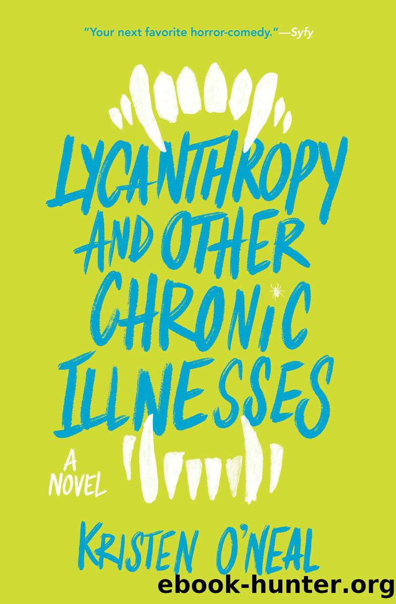 Lycanthropy and Other Chronic Illnesses by Kristen O'Neal