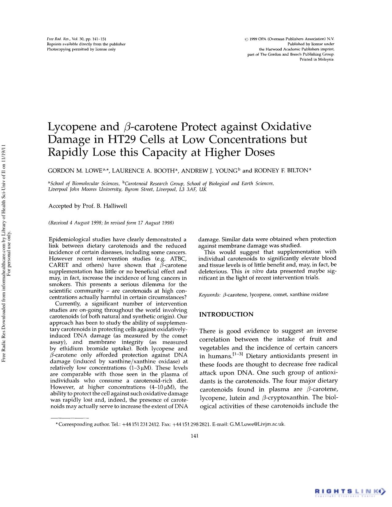 Lycopene and Î²-carotene protect against oxidative damage in HT29 cells at low concentrations but rapidly lose this capacity at higher doses by Gordon M. Lowe Laurence A. Booth Andrew J. Young & Rodney F. Bilton