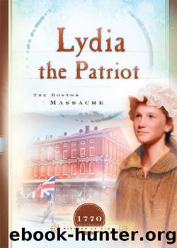 Lydia the Patriot by Susan Martins Miller