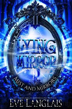 Lying Mirror (Mist and Mirrors Book 2) by Eve Langlais