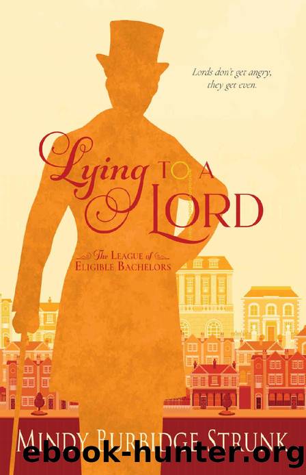 Lying to a Lord (The League of Eligible Bachelors Book 2) by Mindy Burbidge Strunk