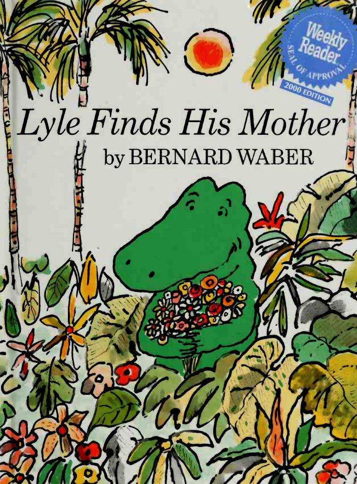 Lyle Finds His Mother by Bernard Waber