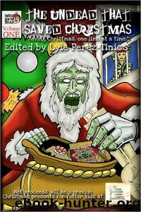 Lyle Perez-Tinics (ed) by The Undead That Saved Christmas 01
