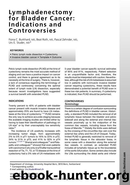 Lymphadenectomy for Bladder Cancer: Indications and Controversies by Fiona C. Burkhard MD & Beat Roth MD & Pascal Zehnder MD & Urs E. Studer MD