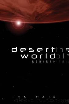 Lyn Gala - Desert World 2 - Rebirth by Lyn Gala