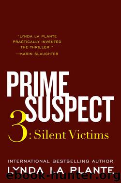 Lynda La Plante_Prime Suspect 03 by Silent Victims