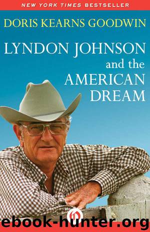 Lyndon Johnson and the American Dream by Doris Kearns Goodwin