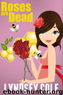 Lyndsey Cole - Lily Bloom 03 - Roses are Dead by Lyndsey Cole