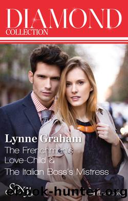 Lynne Graham Diamond Collection 201307The Frenchman's Love-ChildThe Italian Boss's Mistress by Lynne Graham