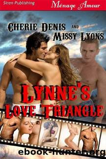 Lyons, Missy and Denis, Cherie - Lynne's Love Triangle [Twisted Sex Games 1] (Siren Publishing Ménage Amour) by Missy Lyons & Cherie Denis