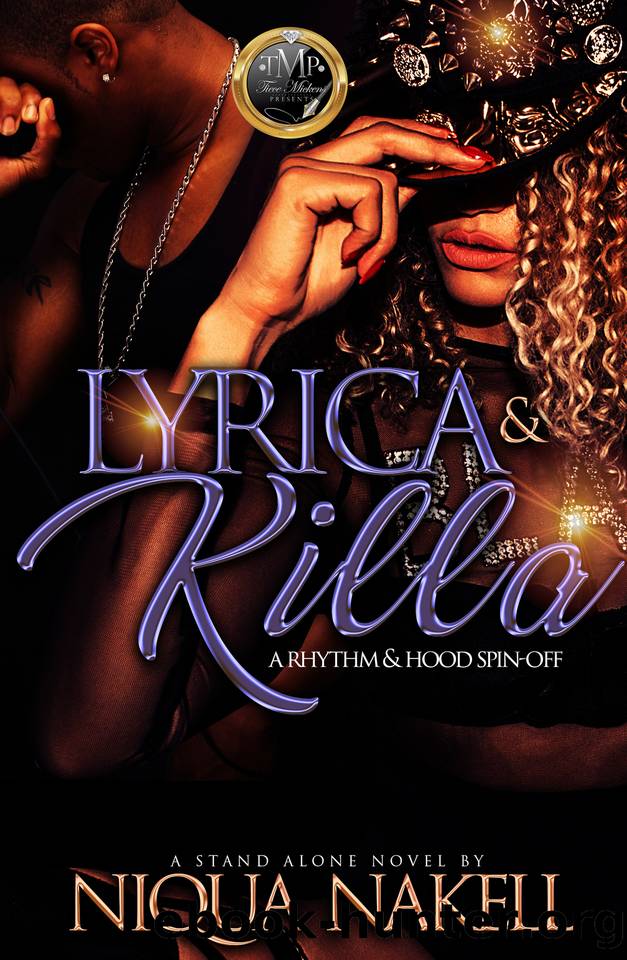 Lyrica & Killa: A Complete Novel: A Spin-off of Rhythm & Hood by Nakell Niqua