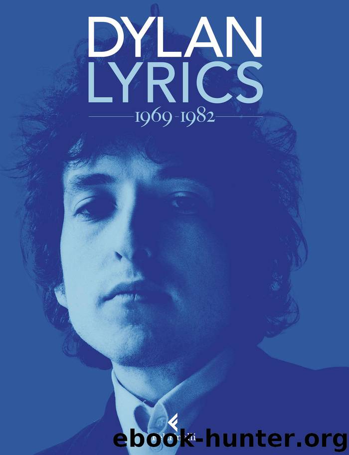 Lyrics 1969-1982 by Bob Dylan
