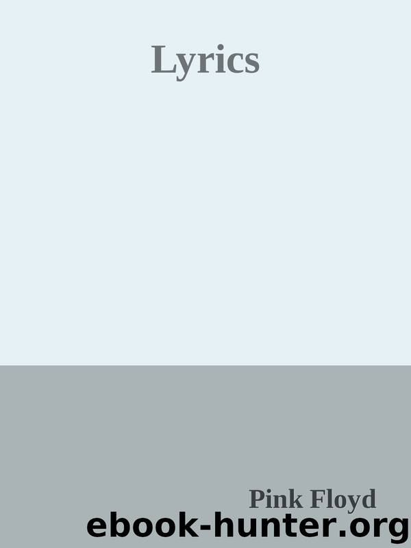 Lyrics by Pink Floyd