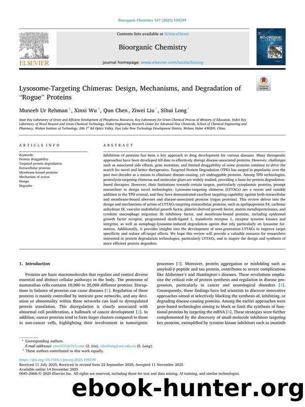 Lysosome-Targeting Chimeras: Design, Mechanisms, and Degradation of âRogueâ Proteins by Muneeb Ur Rehman & Xinxi Wu & Qun Chen & Ziwei Liu & Sihui Long