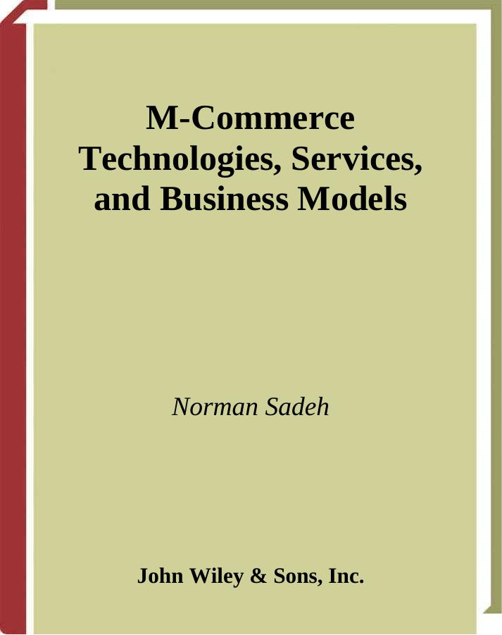 M Commerce: Technologies, Services, and Business Models by Sadeh N