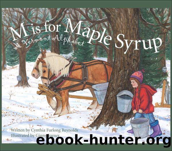 M Is For Maple Syrup by Cynthia Furlong Reynolds
