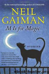 M Is for Magic by Neil Gaiman & Teddy Kristiansen
