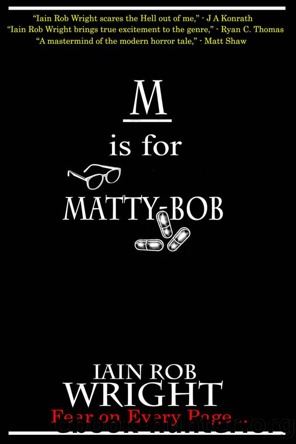M is for Matty-Bob by Iain Rob Wright
