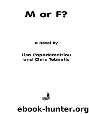 M or F? by Lisa Papademetriou