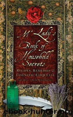 M'Lady's Book of Household Secrets by Sarah C. Macpherson