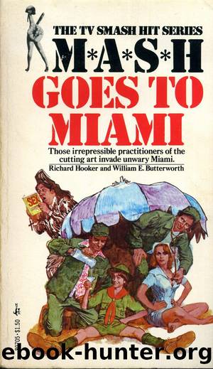 M*A*S*H Goes to Miami by Richard Hooker & William E. Butterworth