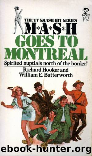 M*A*S*H Goes to Montreal by Richard Hooker & William E. Butterworth
