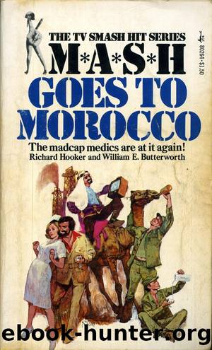 M*A*S*H Goes to Morocco by Richard Hooker & William E. Butterworth