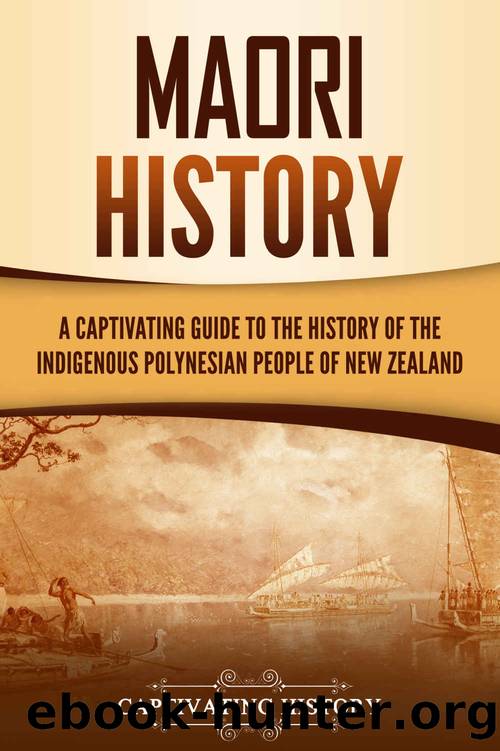 MÄori History: A Captivating Guide to the History of the Indigenous Polynesian People of New Zealand by History Captivating