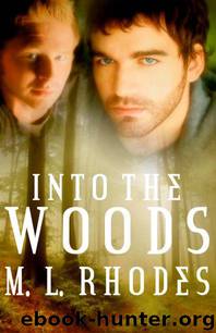 M. L. Rhodes - Into the Woods by Rhodes M. L