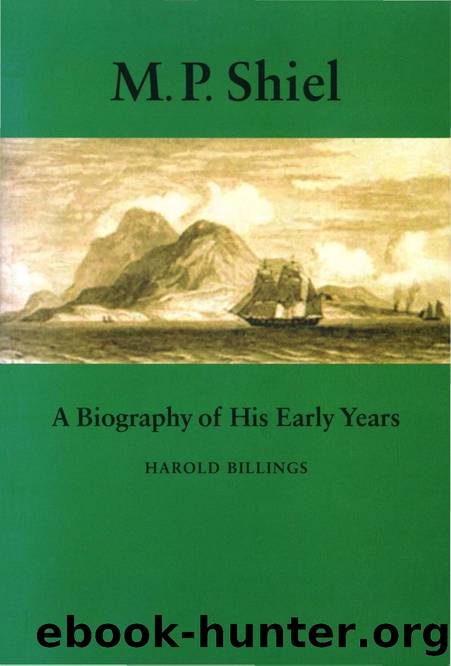 M. P. Shiel - A Biography of His Early Years (2005) by Harold Billings