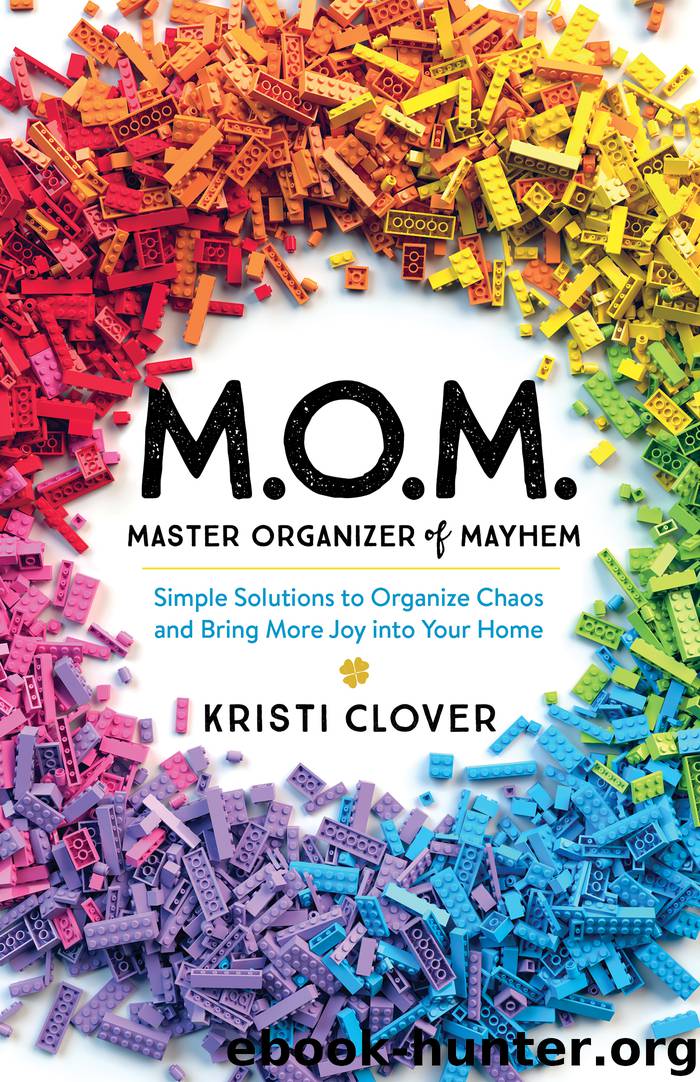 M.O.M.—Master Organizer of Mayhem by Kristi Clover
