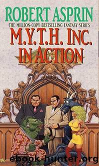 M.Y.T.H. Inc.In Action by Robert Asprin