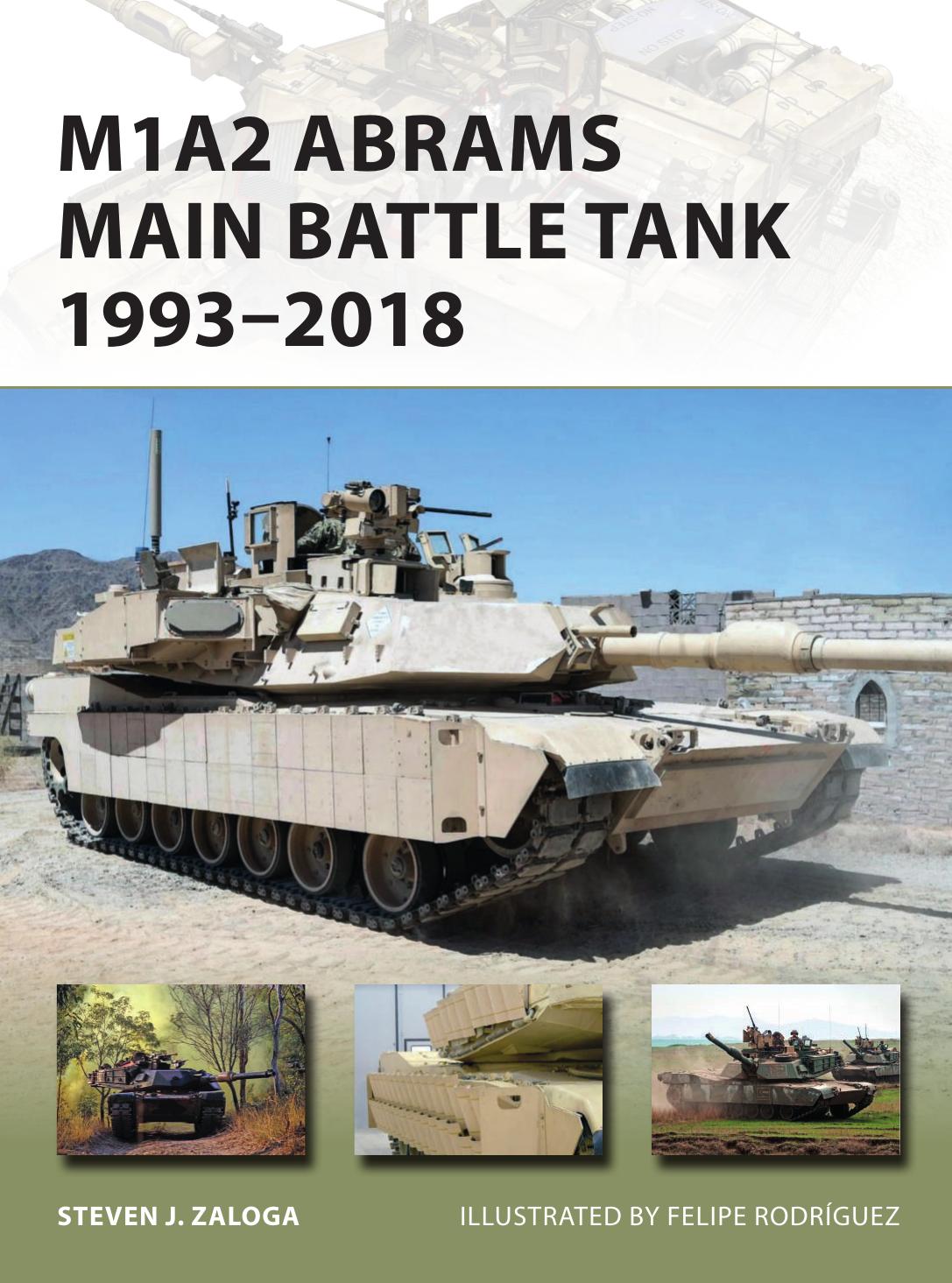 M1A2 Abrams Main Battle Tank 1993-2018 by Steven J. Zaloga; Felipe Rodríguez(Illustrator)