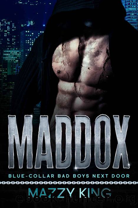 MADDOX: Blue-Collar Bad Boys Next Door by King Mazzy